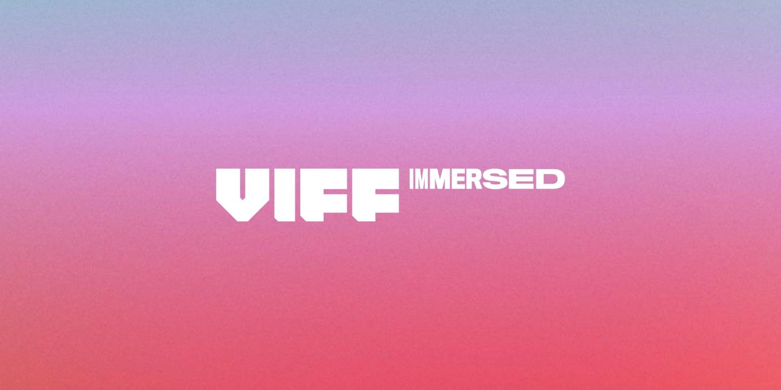 VIFF Immersed 2020 at the MOR